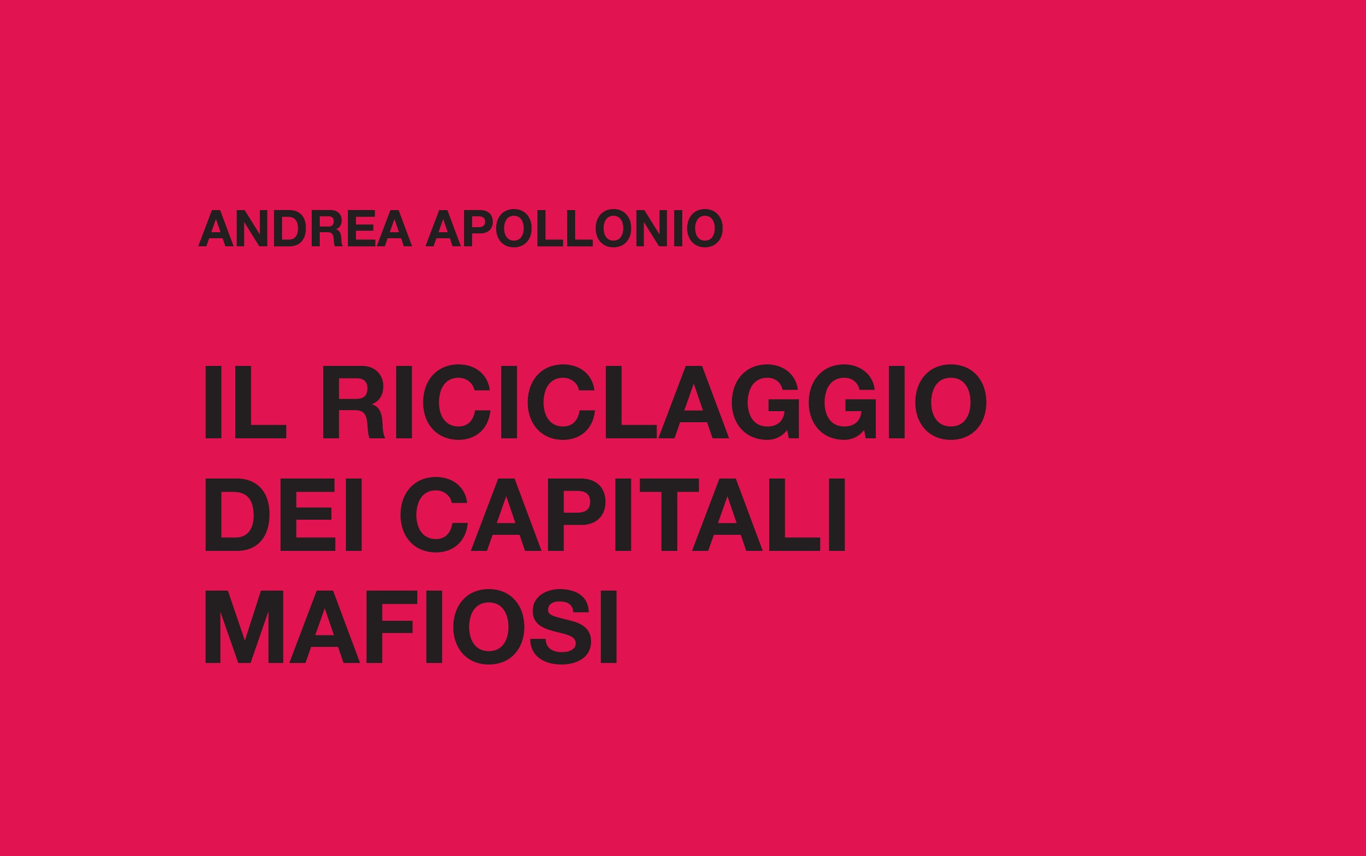 Verso uno statuto penale del riciclaggio dei capitali mafiosi? Un commento al libro di Andrea Apollonio